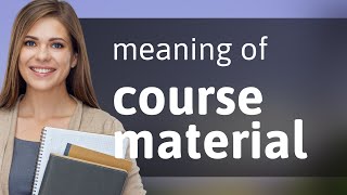 Understanding "Course Material" - A Guide for English Learners