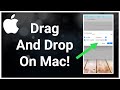 How To Drag & Drop Files On Mac