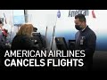 American Airlines Passengers Scrambling as Hundreds of Weekend Flights Canceled