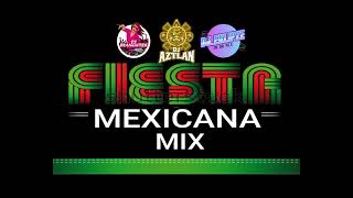 Fiesta Mexicana Mix by Dj Aztlan, Dj Blancutes \u0026 Dj Eklipze