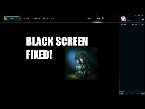 FIXED! League of Legends Black Screen Issues