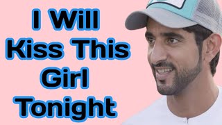 I Will Kiss This Girl Tonight | Sheikh Hamdan New Romantic Poetry| Sheikh Hamdan Poetry