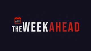 The Week Ahead | 04 September 2022