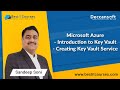 Microsoft Azure - Introduction to Key Vault - Creating Key Vault Service