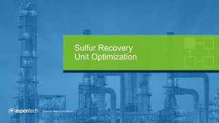 Sulfur Recovery Unit Optimization - Application Overview