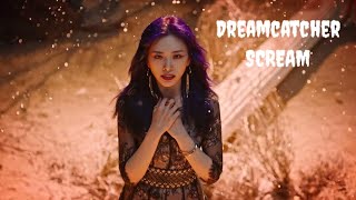 【MV中字】Dreamcatcher 드림캐쳐 - Scream【CHN SUB】