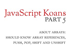 5 - About Arrays - Should Know Array References - JavaScript Koans