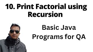 Basic Java Program - How to find Factorial using recursion | Java for QA SDET Playlist