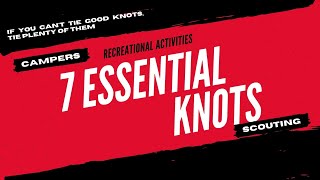 🔴7 BASIC ESSENTIAL KNOTS THAT YOU NEED TO KNOW