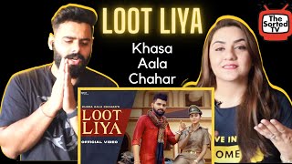 KHASA AALA CHAHAR : LOOT LIYA | Sweta Chauhan || Delhi Couple Reactions