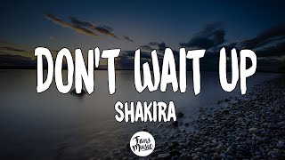 Shakira - Don't Wait Up (Letra/Lyrics)