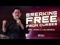 Breaking Free from Curses | Bro. Eddie Villanueva