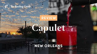 Capulet Rooftop in New Orleans - Review