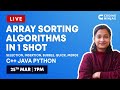 Array Sorting Algorithms In 1 Shot | Selection, Insertion, Bubble, Quick, Merge Sort C++ Java Python