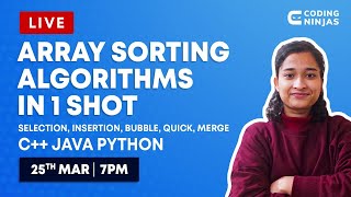 Array Sorting Algorithms In 1 Shot | Selection, Insertion, Bubble, Quick, Merge Sort C++ Java Python