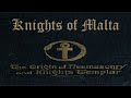 Knights of Malta: The Origin of Freemasonry and Knights Templar 39/39