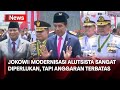 Presiden Jokowi Minta TNI Bijak Belanja Alutsista karena Anggaran Terbatas