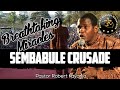 Sembabule Miracle Crusade [Flashback] | Robert Kayanja