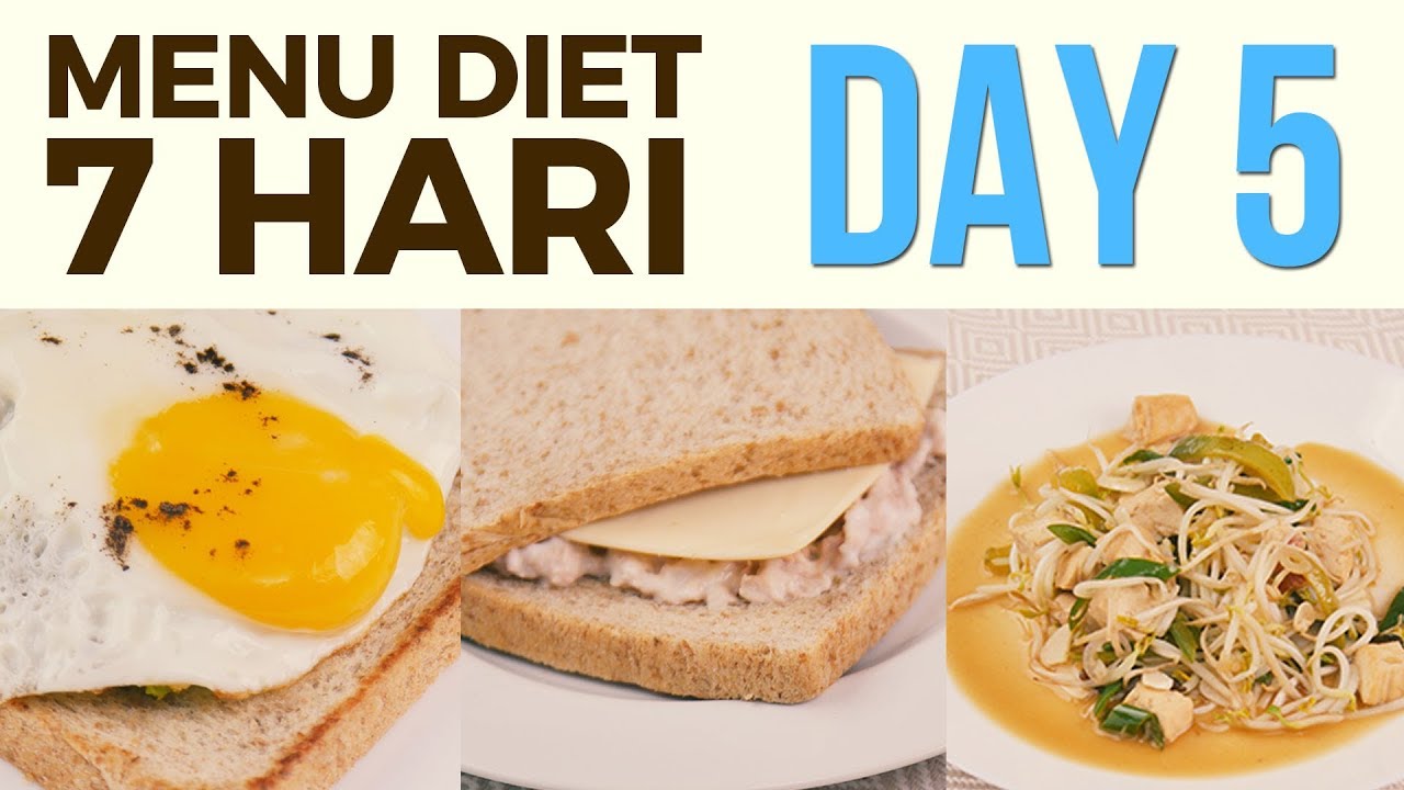 Menu Diet Sehat Seminggu Untuk Menurunkan Berat Badan | DAY 5 - YouTube