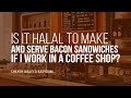 I Work In A Coffee Shop, Can I Make & Serve Bacon Sandwiches? | Shaykh Waleed Basyouni | Faith IQ