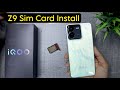 How to Install Dual Sim in iQOO Z9 | iQOO Z9 Sim Slot Remove, Hybrid Sim Slot Setup Guide