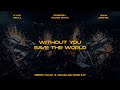 Kygo x Swedish House Mafia, John Martin - Without You x Save The World (DEESH DAAF & Gourlab Mashup)