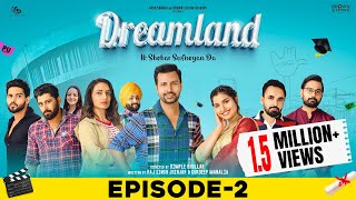 Dreamland (Episode-2) Raj Singh Jhinjar | Gurdeep Manalia | Dimple Bhullar | New Punjabi Web Series