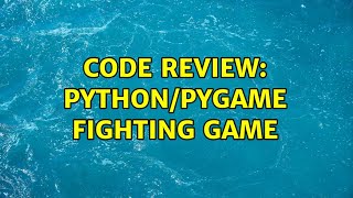 Code Review: Python/Pygame Fighting Game