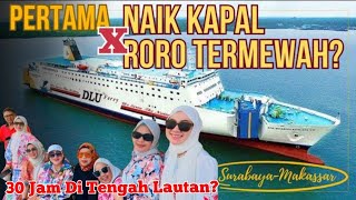 PERTAMA ❌️ Naik Kapal Roro Termewah Se - Indonesia | Ada Cinta dr Surabaya-Makassar.