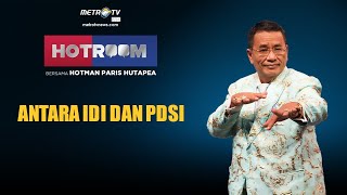 (FULL) HOTROOM - ANTARA IDI DAN PDSI