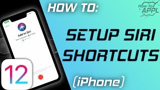 HOW TO: Use Siri Shortcuts in iOS 12 (iPhone)