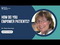 How Do You Empower Patients?