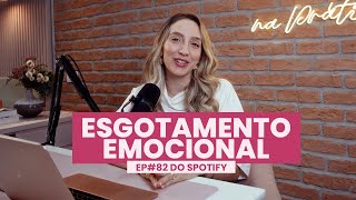 ESGOSTAMENTO EMOCIONAL | Psicologia na Prática