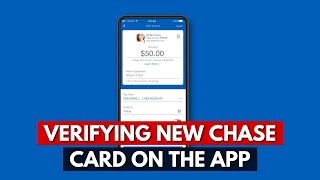 How To Verify New Chase Card On App?