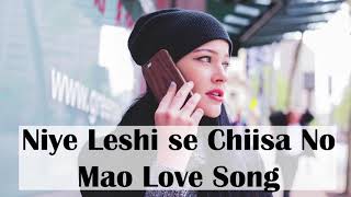 Niye Leshi Se| Athikho Besii Bose| Mao love Song