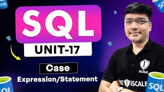 SQL Unit 17: Understanding the CASE Expression Statement