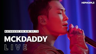 맥대디(Mckdaddy) - Ooh girl, Big Flexer \u0026 거울 (LIVE) / RAPHOUSE ON AIR [EP.72]