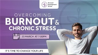 Overcoming Burnout & Chronic Stress