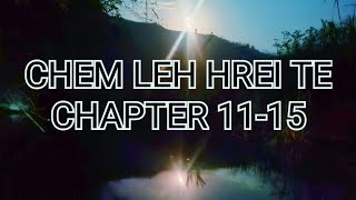 CHEM LEH HREITE CHAPTER 11-15 (Mizo Story Audio)