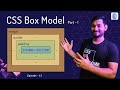 CSS Box Model Explained in Depth | Part 1 | Frontend Bootcamp Hindi | Ep.13