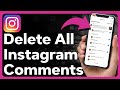 How To Delete All Your Comments On Instagram