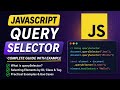  JavaScript Query Selector | DOM Manipulation Made Easy