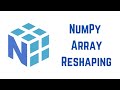 Python NumPy Tutorial For Beginners - NumPy Array Reshaping