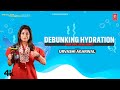 Hydration Hacks: Myths Busted & Safe Water Consumption Tips!#urvashiagarwal #tserieshealthandfitness