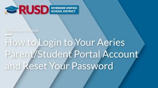 How to Login to Your Aeries Parent/Student Portal Account and Reset Your Password