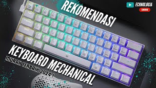 5 Rekomendasi KEYBOARD MECHANICAL Under 500 RIbu I Murah Terbaik 2024 !!