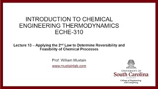 ECHE 310 - Lecture 13 - Applying the 2nd Law: Reversibility and Feasibility of Chemical Processes