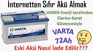 İnternetten Akü Almak ve Eski Akü İade Süreci - Varta Blue Dynamic E43 12V 72Ah 680CC Akü