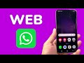 How To Use WhatsApp Web On Android Phone?