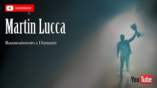 RECONOCIMIENTO A DIAMANTE DE MARTIN LUCCA